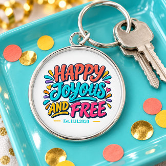 Happy Joyous and Free - Est Date for Recovery Keychain