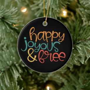Happy Joyous & Free in Recovery Ceramic Ornament