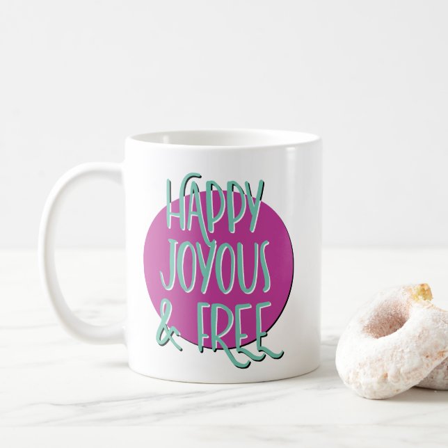 Happy Joyous & Free Recovery Slogan Coffee Mug (With Donut)