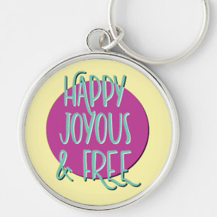 Happy Joyous & Free Recovery Slogan Keychain