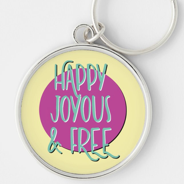 Happy Joyous & Free Recovery Slogan Keychain (Front)