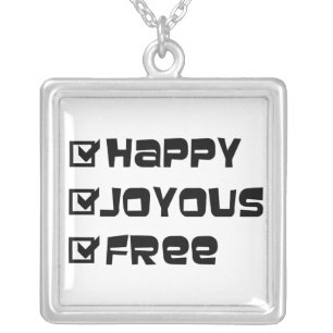 Happy Joyous Free Slogan Quote Fun Text Graphic Silver Plated Necklace