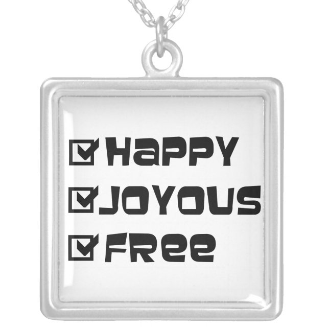 Happy Joyous Free Slogan Quote Fun Text Graphic Silver Plated Necklace (Front)
