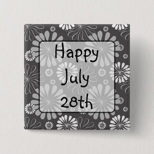 Happy July 28th Floral Pretty Happy Message Button (Front)