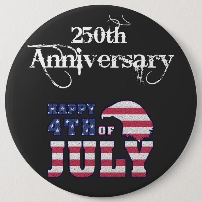 Happy July 4th 250th Anniversary Button (Front)