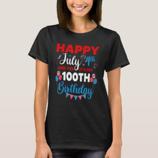 Happy July 4th And Yes It's My 100th Birthday Inde T-Shirt