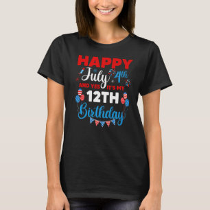 Happy July 4th And Yes It's My 12th Birthday Indep T-Shirt