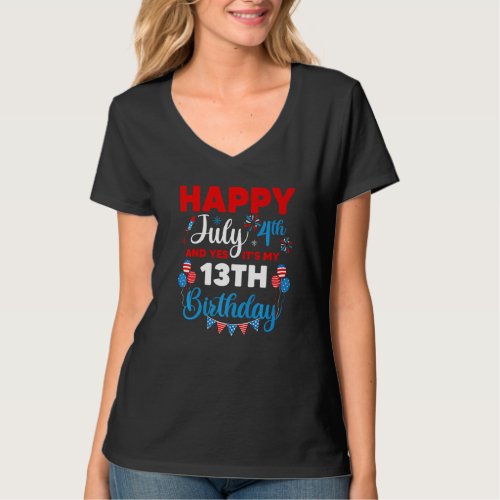 Happy July 4th And Yes Its My 13th Birthday Indep T_Shirt