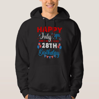 Happy July 4th And Yes It's My 28th Birthday Indep Hoodie