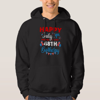 Happy July 4th And Yes It's My 48th Birthday Indep Hoodie