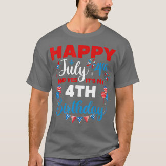 Happy July 4th And Yes It's My 4th Birthday Indepe T-Shirt