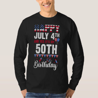 Happy July 4th And Yes It's My 50th Birthday Ameri T-Shirt