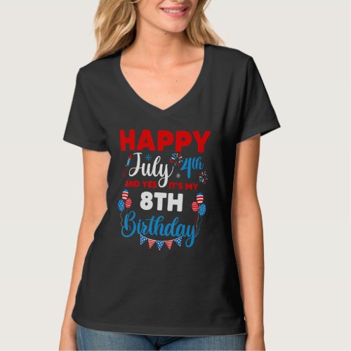 Happy July 4th And Yes Its My 8th Birthday Indepe T_Shirt