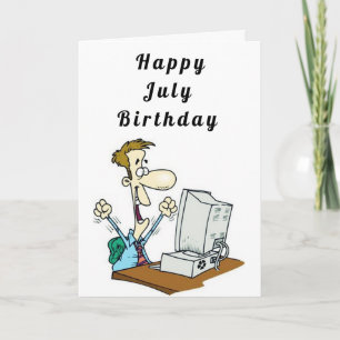 HAPPY *****JULY***** BIRTHDAY FOR **HIM** CARD