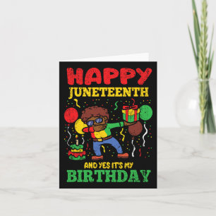 Happy Juneteenth And Yes Its My Birthday Blm Black Card