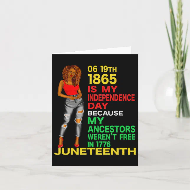 Happy Juneteenth Is My Independence Day Free Black Card | Zazzle