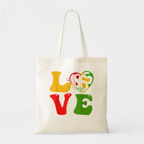 Happy Juneteenth Is My Independence Day Love Black Tote Bag