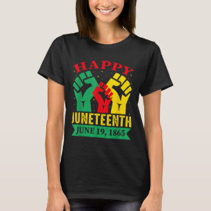 Happy Juneteenth June 19 1865 African American Bla T-Shirt