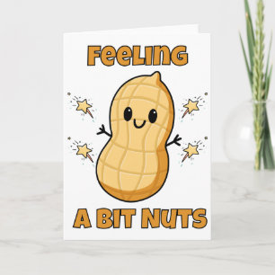 Happy Kawaii Peanut Cartoon – Feeling A Bit Nuts Card