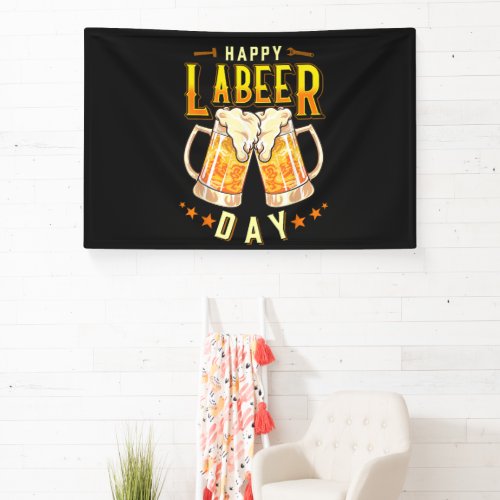 Happy Labeer Day Funny Labor Day Banner