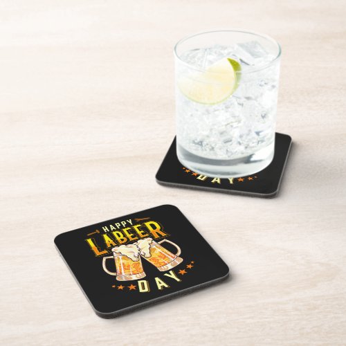 Happy Labeer Day Funny Labor Day Beverage Coaster