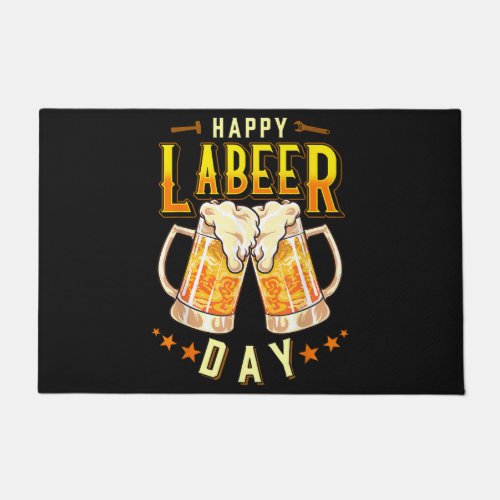 Happy Labeer Day Funny Labor Day Doormat