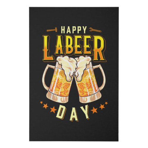 Happy Labeer Day Funny Labor Day Faux Canvas Print