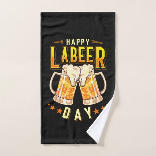 Happy Labeer Day Funny Labor Day Hand Towel