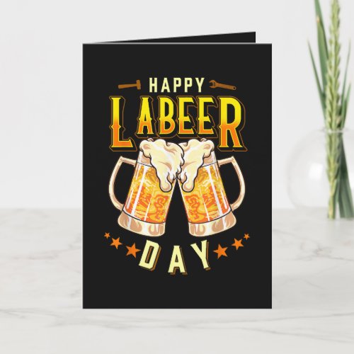 Happy Labeer Day Funny Labor Day Holiday Card