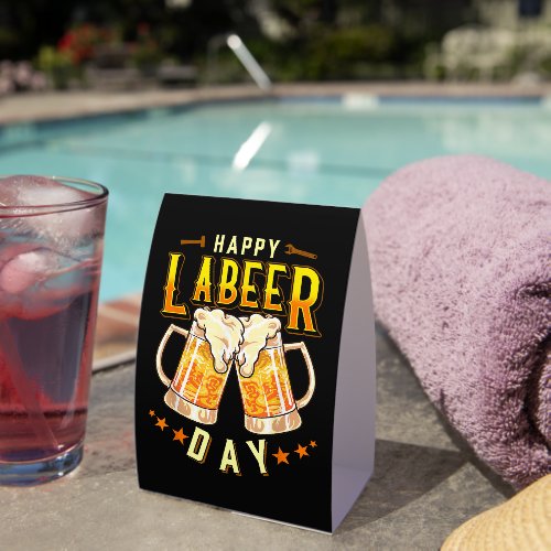 Happy Labeer Day Funny Labor Day Paper Table Tent