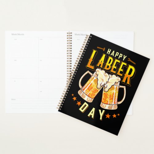 Happy Labeer Day Funny Labor Day Planner