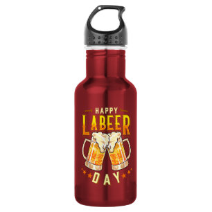 Happy Labeer Day Funny Labor Day Stainless Steel Water Bottle