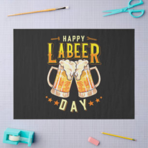 Happy Labeer Day Funny Labor Day Tissue Paper