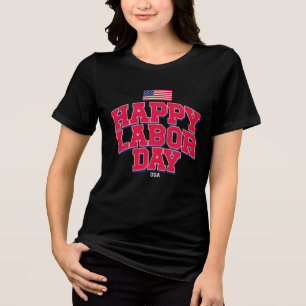 Happy Labor Day 2026 Celebrating American Workers Tri-Blend Shirt