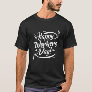Happy Labor Day America Workers Day Labour Day T-Shirt