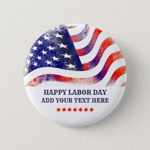 Happy Labor Day American Flag  Button