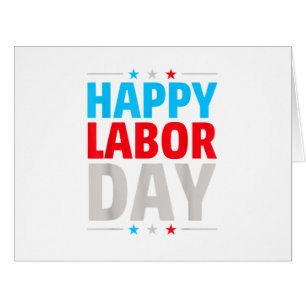 Happy Labor Day! Cards