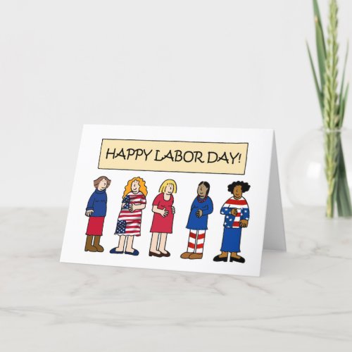 Happy Labor Day Cartoon Pregnant Ladies Holiday Card