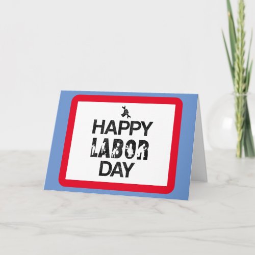 Happy Labor Day Celebrate American Workers Card