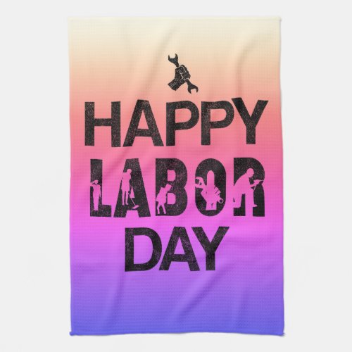 Happy Labor Day Celebrate American Workers Kitchen Towel