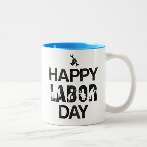 Happy Labor Day Celebrate American Workers Two_Tone Coffee Mug