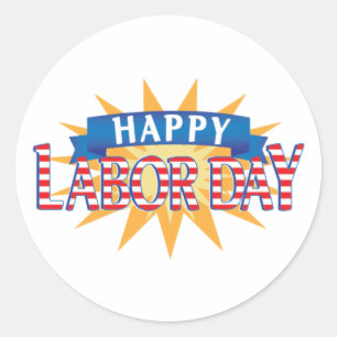 Happy Labor Day   Classic Round Sticker
