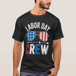 Happy Labor Day Crew Patriot Happy Labor Day Vinta T-Shirt