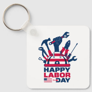  Happy labor day, Freedom Your life Keychain