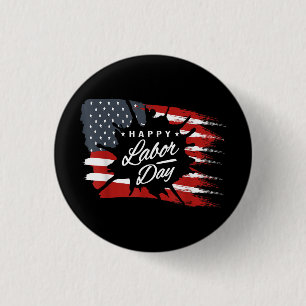 Happy Labor Day Gift American Flag Button