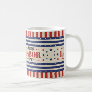 Happy Labor Day Gift Idea Coffee Mug