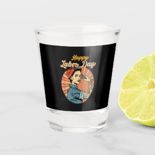 Happy Labor Day Girl Strong Worker Movement Employ Shot Glass