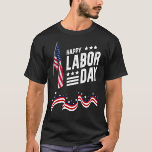 Happy Labor Day Graphic Design for American Worker T-Shirt