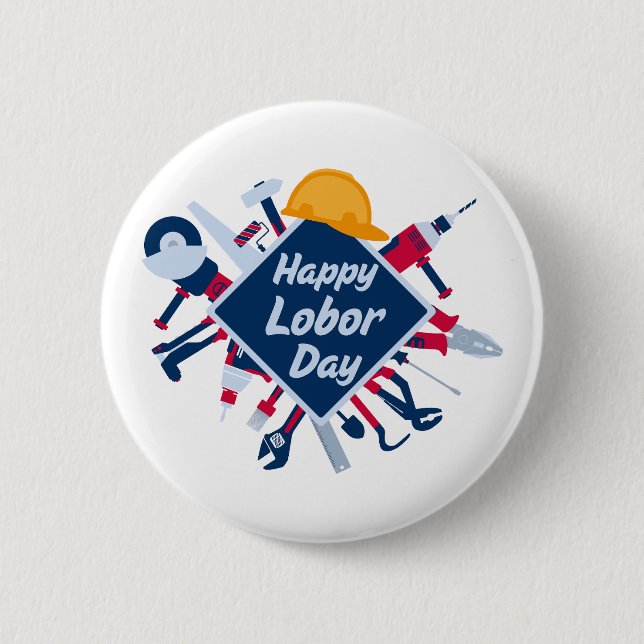 Happy Labor day Long Weekend Button (Front)