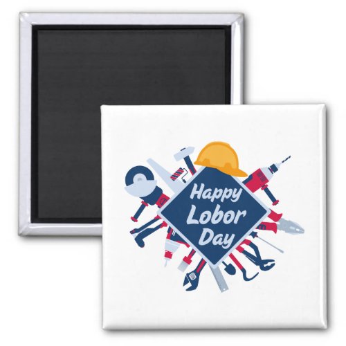 Happy Labor day Long Weekend Magnet